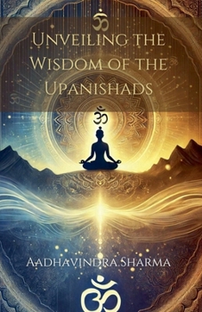 Paperback Unveiling the Wisdom of the Upanishads Book