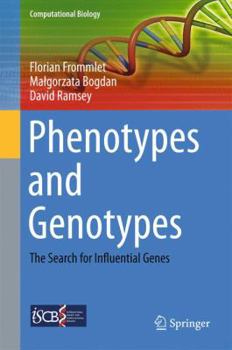 Hardcover Phenotypes and Genotypes: The Search for Influential Genes Book