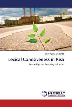 Lexical Cohesiveness in Kisa: Textuality and Text Organisation