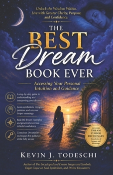 Paperback The Best Dream Book Ever: Accessing Your Personal Intuition and Guidance Book