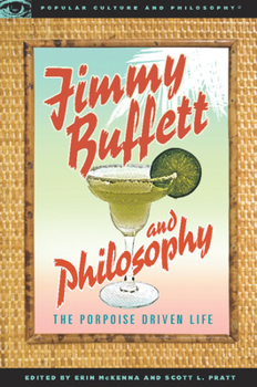 Paperback Jimmy Buffett and Philosophy: The Porpoise Driven Life Book