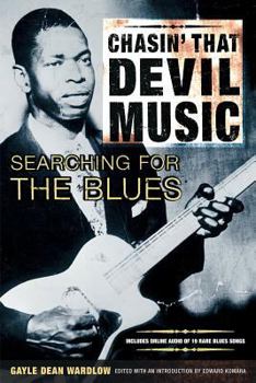 Paperback Chasin' That Devil Music, Searching for the Blues: With Online Resource [With 15-Song CD] Book