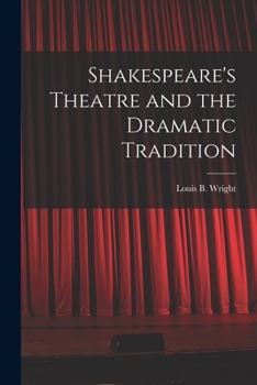 Paperback Shakespeare's Theatre and the Dramatic Tradition Book