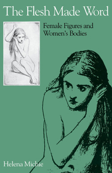 Paperback Flesh Made Word: Female Figures and Women's Bodies Book