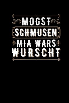 Mogst Schmusen Mia Wars Wurscht: Lustiger Taschenkalender 2020 Bayrischer Dialekt - Boarische Geschenke Weihnachtsgeschenk (German Edition)