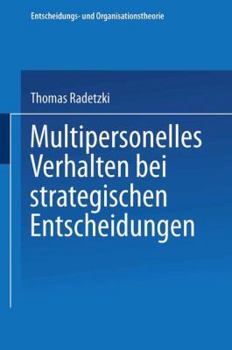 Paperback Multipersonelles Verhalten Bei Strategischen Entscheidungen [German] Book