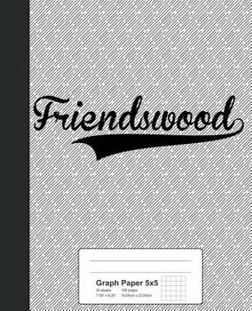 Paperback Graph Paper 5x5: FRIENDSWOOD Notebook Book