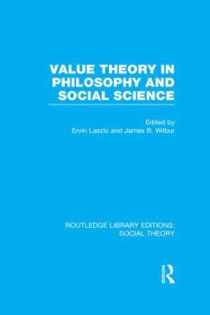 Paperback Value Theory in Philosophy and Social Science (RLE Social Theory) Book