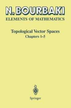 Hardcover Topological Vector Spaces: Chapters 1–5 Book