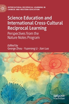 Hardcover Science Education and International Cross-Cultural Reciprocal Learning: Perspectives from the Nature Notes Program Book