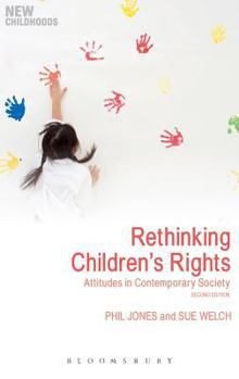 Hardcover Rethinking Children's Rights: Attitudes in Contemporary Society Book