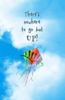 There's No Where to Go but Up!: Blank Journal and Motion Picture Quote