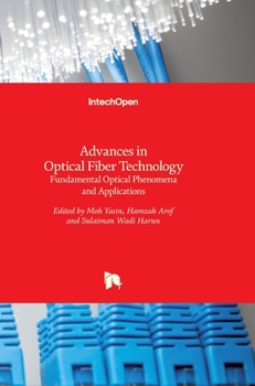Advances in Optical Fiber Technology: Fundamental Optical Phenomena and Applications