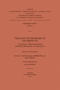 Paperback The Feast of the Desert of APA Shenoute: A Liturgical Procession from the White Monastery in Upper Egypt Book