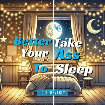 Paperback Better Take Your Ass to Sleep Book