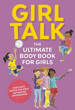 Paperback Girl Talk: The Ultimate Body and Puberty Book for Girls! Book