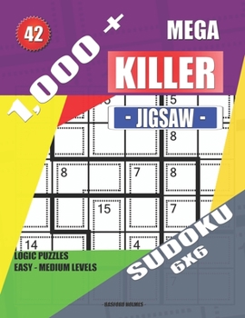 Paperback 1,000 + Mega jigsaw killer sudoku 6x6: Logic puzzles easy - medium levels Book