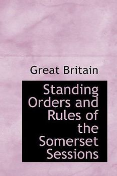 Paperback Standing Orders and Rules of the Somerset Sessions Book