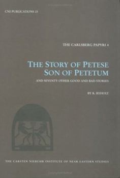 Hardcover The Story of Petese Son of Petetum and Prophet of Atum at Heliopolis, and 35 Other Stories Book