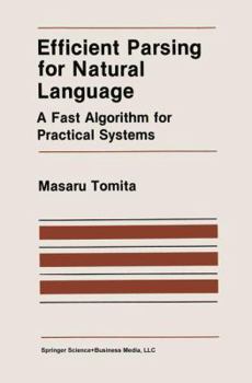 Hardcover Efficient Parsing for Natural Language: A Fast Algorithm for Practical Systems Book
