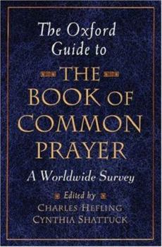 Hardcover The Oxford Guide to the Book of Common Prayer: A Worldwide Survey Book