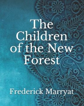 Paperback The Children of the New Forest Book