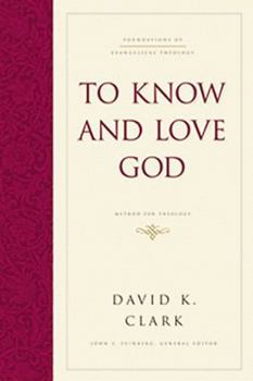Hardcover To Know and Love God: Method for Theology (Hardcover) Book