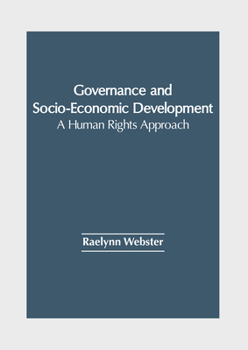 Hardcover Governance and Socio-Economic Development: A Human Rights Approach Book