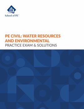 Perfect Paperback PE Civil: Water Resources and Environmental Practice Exam & Solutions Book