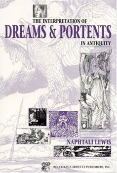 Paperback The Interpretation of Dreams & Portents in Antiquity Book