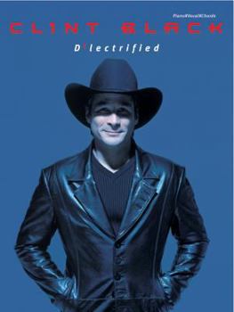 Paperback Clint Black -- D'Lectrified: Piano/Vocal/Chords Book