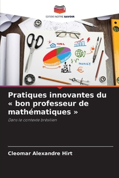 Paperback Pratiques innovantes du bon professeur de mathématiques [French] Book