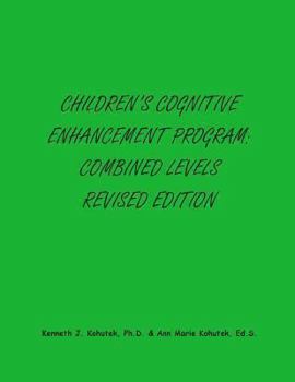 Paperback Children's Cognitive Enhancement Program: Combined Levels Revised Edition Book