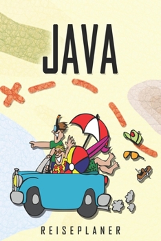 Paperback Java Reiseplaner: Reise- und Urlaubstagebuch f?r Java. Ein Logbuch mit wichtigen vorgefertigten Seiten und vielen freien Seiten f?r dein [German] Book