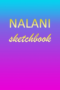 Nalani: Sketchbook | Blank Imaginative Sketch Book Paper | Pink Blue Gold Custom Letter N Personalized Cover | Teach & Practice Drawing for ... Doodle Pad | Create, Imagine & Learn to Draw