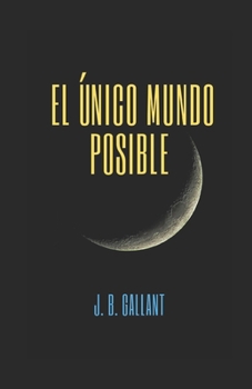Paperback El único mundo posible [Spanish] Book