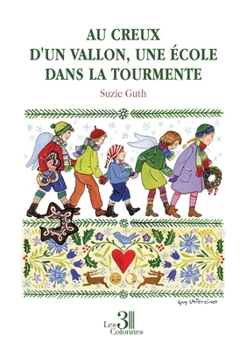 Paperback Au creux d'un vallon, une école dans la tourmente [French] Book