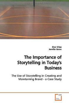 Paperback The Importance of Storytelling in Today's Business Book