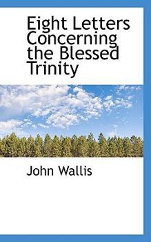 Paperback Eight Letters Concerning the Blessed Trinity Book