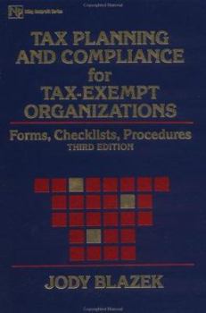 Hardcover Tax Planning and Compliance for Tax-Exempt Organizations: Forms, Checklists, Procedures Book