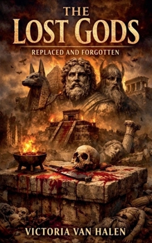 The Lost Gods: Replaced and Forgotten