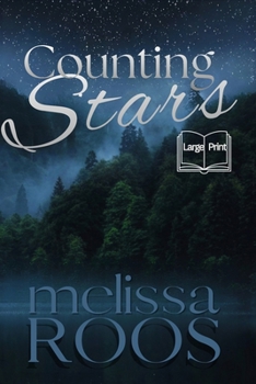 Counting Stars: Suspense, Second Chances, Small-Town Romance—and a Sky Full of Stars (Large Print Edition)