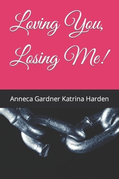 Paperback Loving You, Losing Me! Book