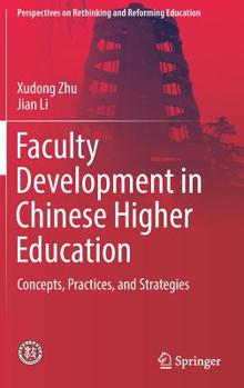 Hardcover Faculty Development in Chinese Higher Education: Concepts, Practices, and Strategies Book