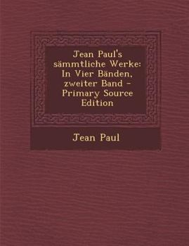 Paperback Jean Paul's Sammtliche Werke: In Vier Banden, Zweiter Band [German] Book