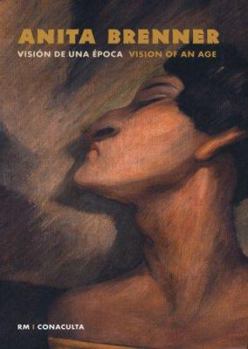 Hardcover Anita Brenner: Vision of an Age Book