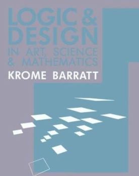 Paperback Logic & Design in Art, Science, and Mathematics Book
