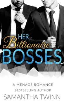 Paperback Her Billionaire Bosses: A Menage Romance Book