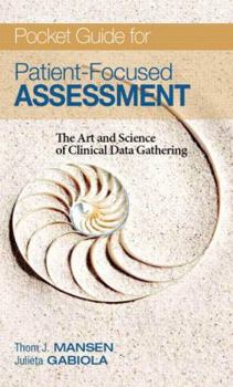 Paperback Pocket Guide for Patient Focused Assessment: The Art and Science of Clinical Data Gathering Book