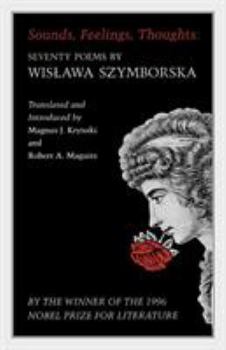 Paperback Sounds, Feelings, Thoughts: Seventy Poems by Wislawa Szymborska - Bilingual Edition Book